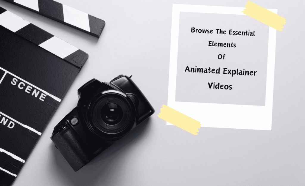 Essential Elements Of Animated Explainer Videos